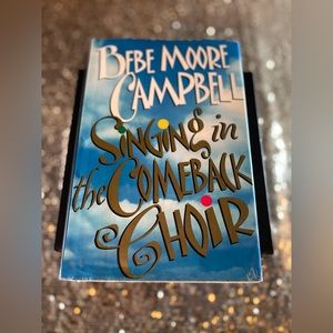 Singing in the Comeback Choir by Bebe Moore Campbell